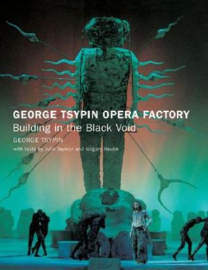 George Tsypin Opera Factory: Building in the Black Void image number 0