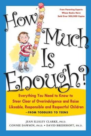 How Much Is Enough?: Everything You Need to Know to Steer Clear of Overindulgence and Raise Likeable, Responsible and Respectful Ch image number 0