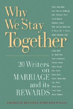 Why We Stay Together: 20 Writers on Marriage and Its Rewards image number 0