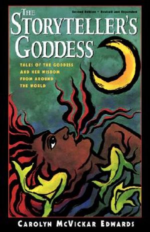 The Storyteller's Goddess: Tales of the Goddess and Her Wisdom from Around the World image number 0