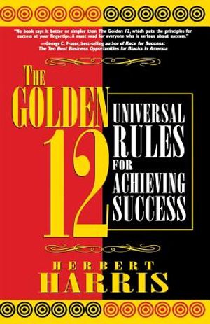 The Golden 12: Universal Rules for Achieving Success image number 0