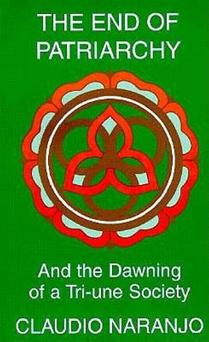 The End of Patriarchy: And the Dawning of a Tri-Une Society image number 0