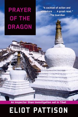 Prayer of the Dragon: An Inspector Shan Investigation Set in Tibet image number 0