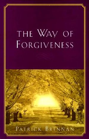 The Way of Forgiveness: How to Heal Life's Hurts and Restore Broken Relationships image number 0