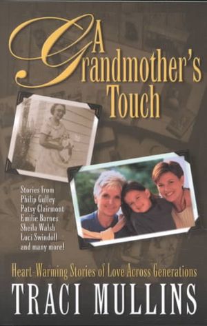 A Grandmother's Touch : Heart-Warming Stories of Love Across Generations image number 0