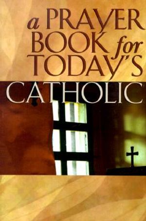 A Prayer Book for Today's Catholic image number 0