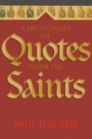 A Dictionary of Quotes from the Saints image number 0