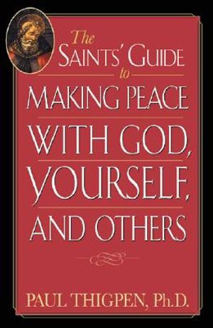 The Saints' Guide to Making Peace with God, Yourself, and Others image number 0