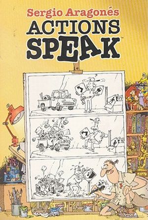 Sergio Aragones' Actions Speak image number 0