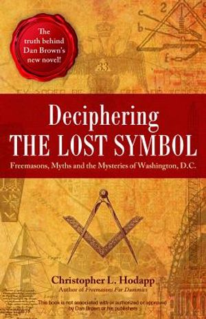 Deciphering the Lost Symbol: Freemasons, Myths and the Mysteries of Washington, D.C. image number 0