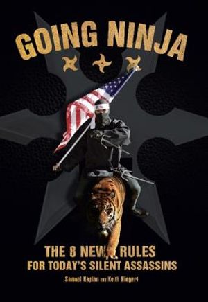 Going Ninja: The 8 New Rules for Today's Silent Assassins image number 0
