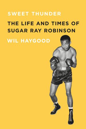 Sweet Thunder: The Life and Times of Sugar Ray Robinson image number 0