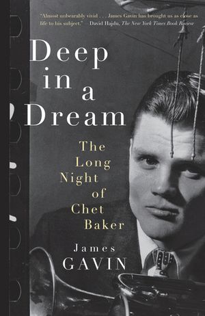 Deep in a Dream: The Long Night of Chet Baker image number 0