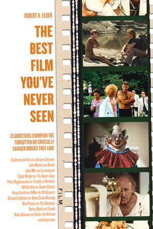 The Best Film You've Never Seen: 35 Directors Champion the Forgotten or Critically Savaged Movies They Love image number 0