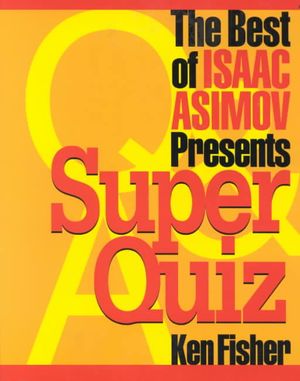 The Best of Isaac Asimov's Presents Super Quiz image number 0