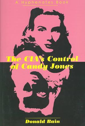 The CIA's Control of Candy Jones image number 0