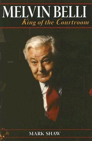 Melvin Belli: King of the Court Room image number 0