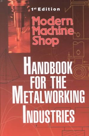 Modern Machine Shop's Handbook for the Metalworking Industries image number 0