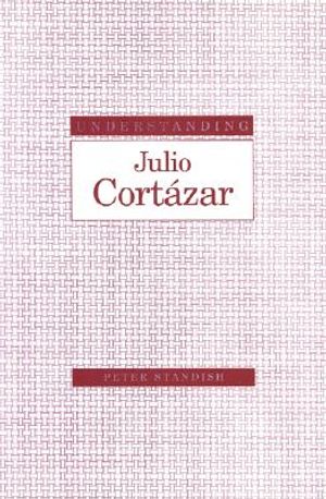 Understanding Julio Cortazar image number 0
