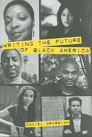 Writing the Future of Black America: Literature of the Hip-Hop Generation image number 0