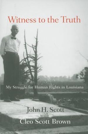 Witness to the Truth: John H. Scott's Struggle for Human Rights in Louisiana image number 0