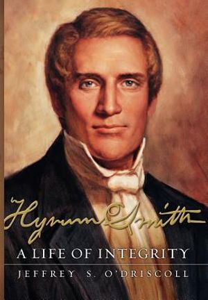 Hyrum Smith: A Life of Integrity image number 0