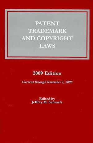 Patent, Trademark and Copyright Laws: 2009 image number 0