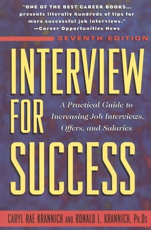 Interview for Success: A Practical Guide to Increasing Job Interviews, Offers, and Salaries Seventh Edition image number 0