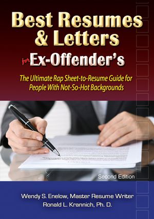 Best Resumes and Letters for Ex Offenders: The Ultimate Rap Sheet To
