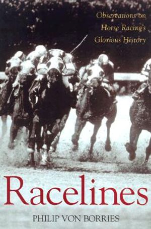 Racelines: Observations on Horse Racing's Glorious History image number 0