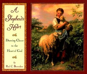 A Shepherd's Heart: Drawing Near to the Heart of God image number 0