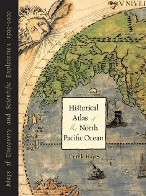 Historical Atlas of the North Pacific Ocean: Maps of Discovery and Scientific Exploration, 1500-2000 image number 0