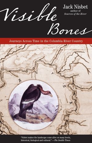 Visible Bones: Journeys Across Time in the Columbia River Country image number 0