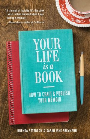 Your Life Is a Book: How to Craft & Publish Your Memoir image number 0