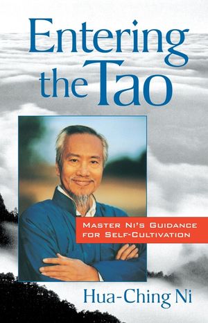 Entering the Tao: Master Ni's Guidance for Self-Cultivation image number 0
