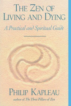 The Zen of Living and Dying: A Practical and Spiritual Guide image number 0