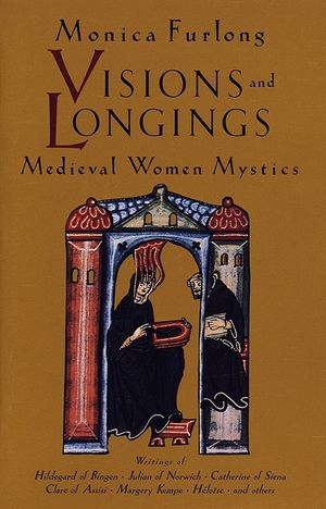 Visions and Longings: Medieval Women Mystics image number 0