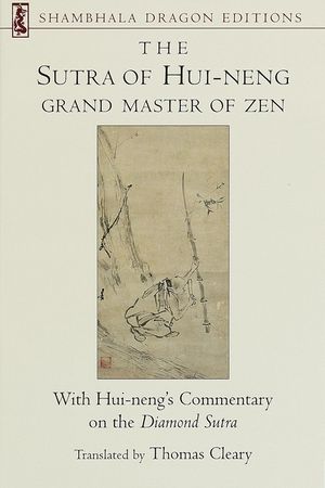 The Sutra of Hui-Neng, Grand Master of Zen: With Hui-Neng's Commentary on the Diamond Sutra image number 0