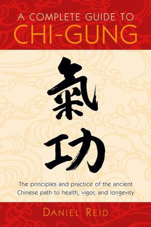 A Complete Guide to Chi-Gung image number 0