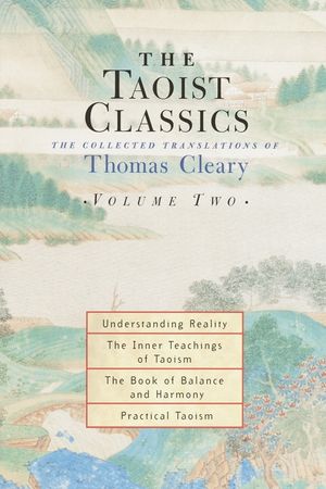 The Taoist Classics, Volume Two: The Collected Translations of Thomas Cleary image number 0
