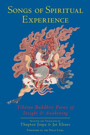 Songs of Spiritual Experience: Tibetan Buddhist Poems of Insight and Awakening image number 0