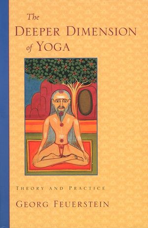 The Deeper Dimension of Yoga: Theory and Practice image number 0