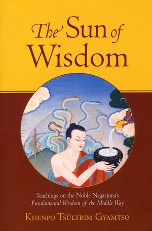 The Sun of Wisdom: Teachings on the Noble Nagarjuna's Fundamental Wisdom of the Middle Way (Na-Gar-Joo-Na) image number 0