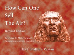 How Can One Sell the Air?: Chief Seattle's Vision image number 0