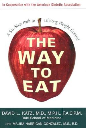 The Way to Eat: A Six-Step Path to Lifelong Weight Control image number 0