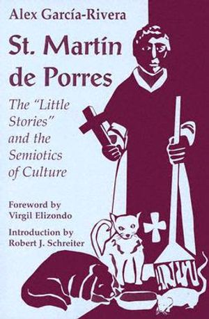 St. Martin de Porres: The "Little Stories" and the Semiotics of Culture image number 0
