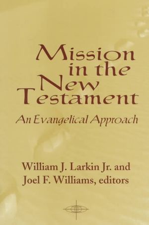 Mission in the New Testament: An Evangelical Approach image number 0