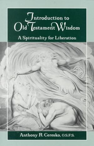 Introduction to Old Testament Wisdom: A Spirituality image number 0