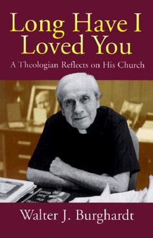 Long Have I Loved You: A Theologian Reflects on His Church image number 0