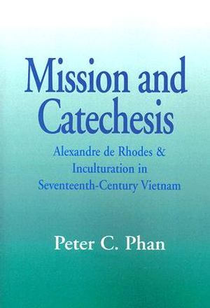 Mission and Catechesis: Alexandre de Rhodes and Inculturation in Seventeenth-Century Vietnam image number 0